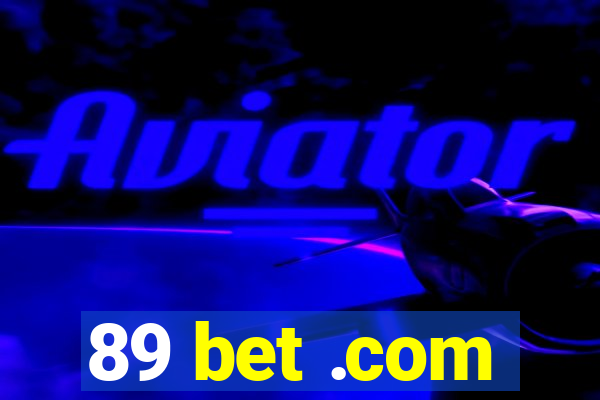 89 bet .com